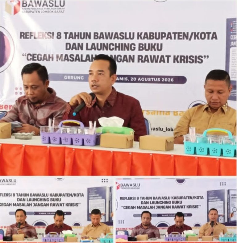 Refleksi 8 Tahun, Bawaslu Lombok Barat Luncurkan Buku “Cegah Masalah, Jangan Rawat Krisis”